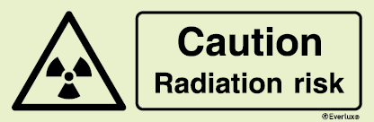Photoluminescent 1.2mm rigid plastic 300x100mm Caution radiation risk sign