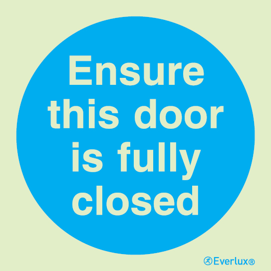 White rigid plastic 200x200mm Ensure this door is fully closed mandatory action sign