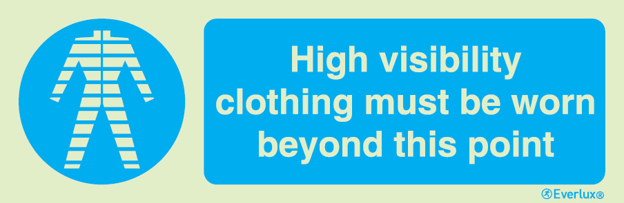 Photoluminescent 1.2mm rigid plastic 300x100mm High visibility clothing must be worn sign