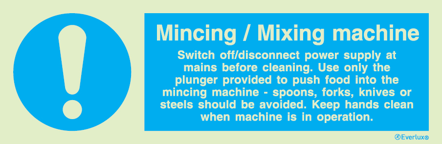 Photoluminescent 1.2mm rigid plastic 300x100mm Mincing/ Mixing machine instruction sign