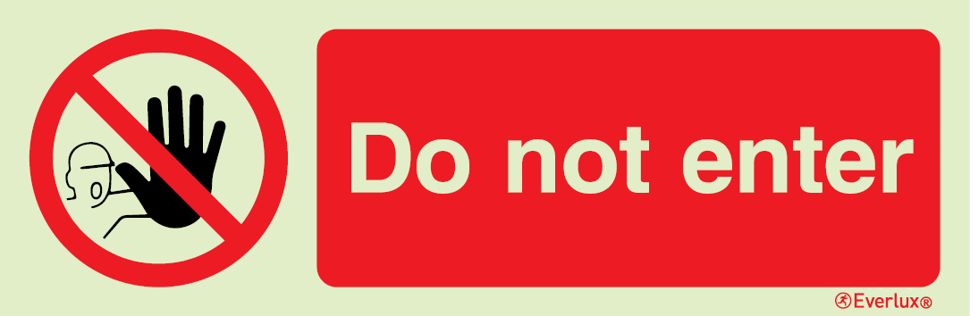 Photoluminescent 1.2mm rigid plastic 400x150mm Do not enter sign