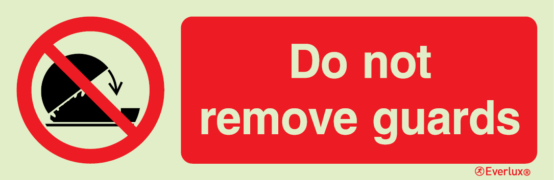 Photoluminescent 1.2mm rigid plastic 400x150mm Do not remove guards sign