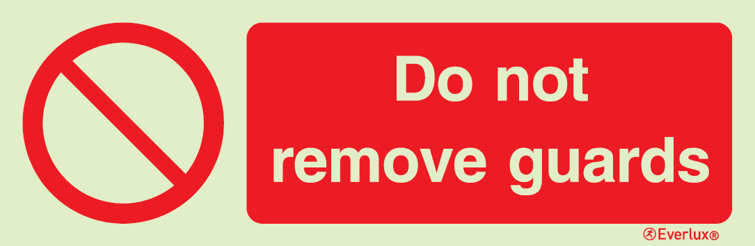 White rigid plastic 400x150mm Do not remove guards sign