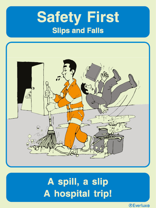 Photoluminescent 1.2mm rigid plastic 400x600mm Slips and falls - Safety first awareness poster