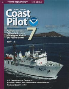 U.S. Coast Pilot 7: California, Oregon, Washington and Hawaii