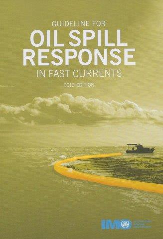Guideline for Oil Spill Response in Fast Currents, 2013 Edition