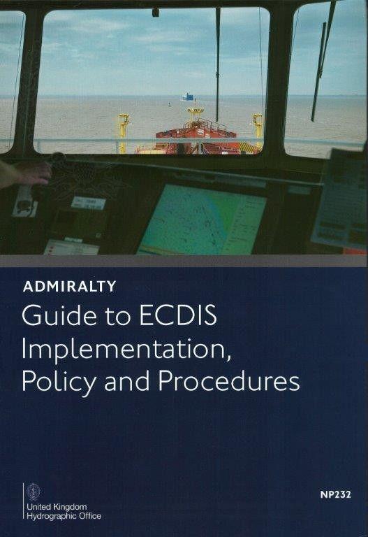 Admiralty Guide to ECDIS Implementation, Policy and Procedures