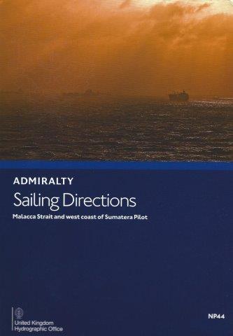 Admiralty Sailing Directions: Malacca Strait and West Coast of Sumatra Pilot