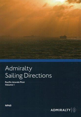 Admiralty Sailing Directions: Pacific Islands Pilot Vol. I,