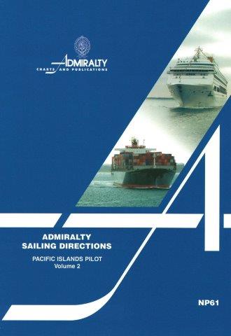 Admiralty Sailing Directions: Pacific Islands Pilot Vol. II