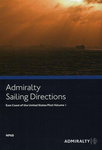 Admiralty Sailing Directions: East Coast of the United States Pilot Vol. I