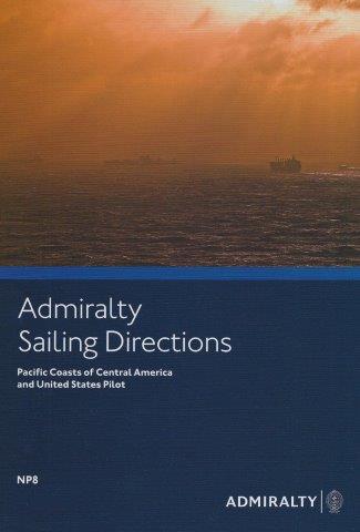 Admiralty Sailing Directions: Pacific Coasts of Central America and United States Pilot