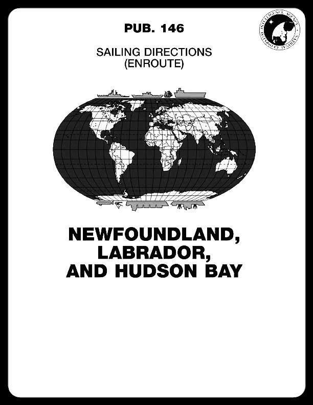 Sailing Directions Pub. 146 Newfoundland, Labrador, and Hudson Bay