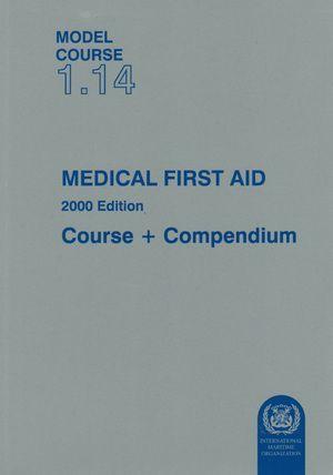 (Model Course 1.14) Medical First Aid, Course and Compendium, 2000 Edition
