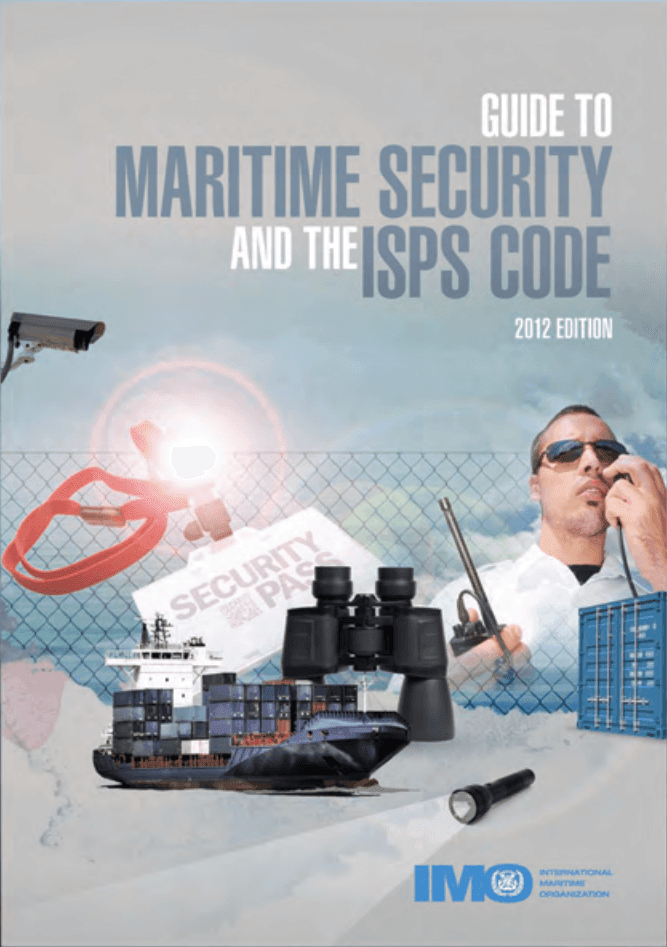 Guide to Maritime Security & The ISPS Code, 2012 edition