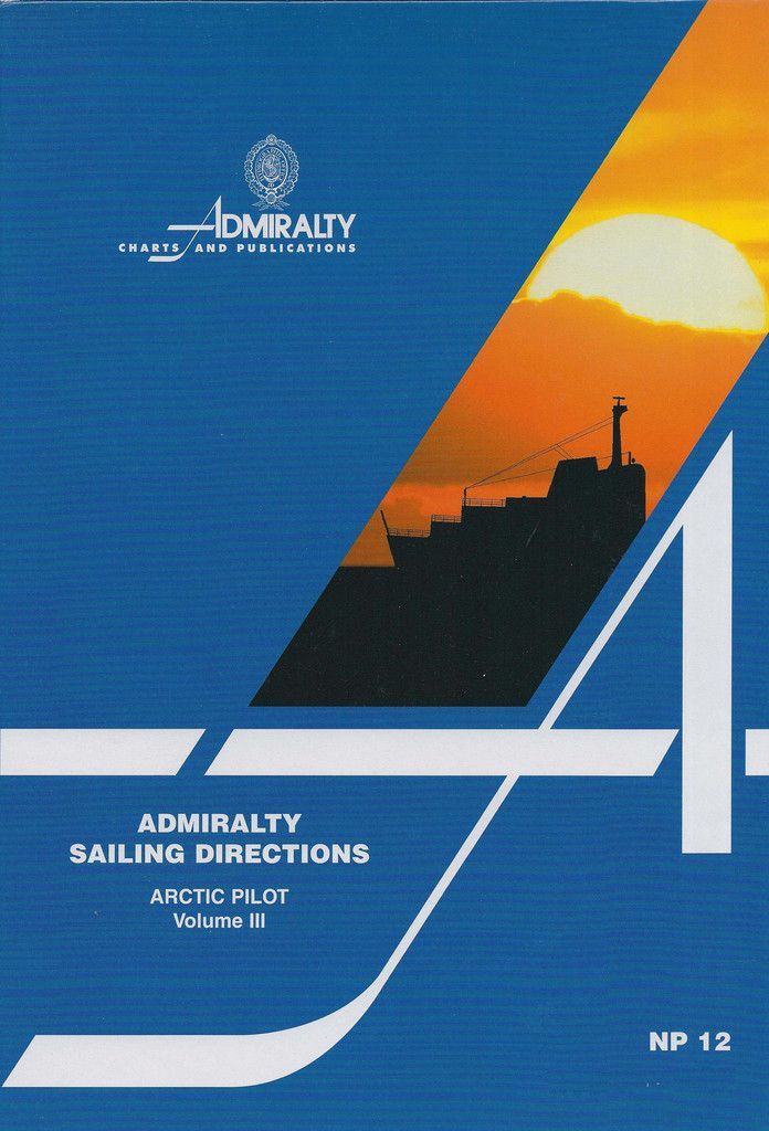 Admiralty Sailing Directions: Arctic Pilot Vol. III