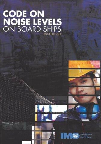 Code on Noise Levels on Board Ships, 2014 Edition