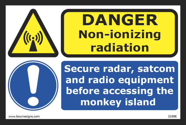 Danger Non-Ionizing Radiation/Secure radar, satcom and radio equipment before accessing the monkey island 300mm x 200mm