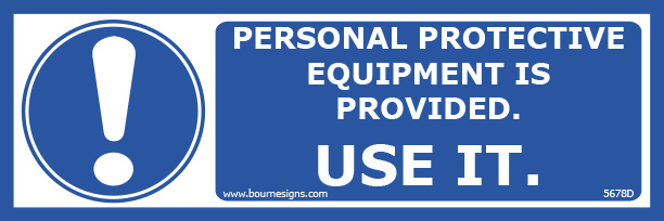 Personal protective equipment is provided. Use it 300mm x 100mm