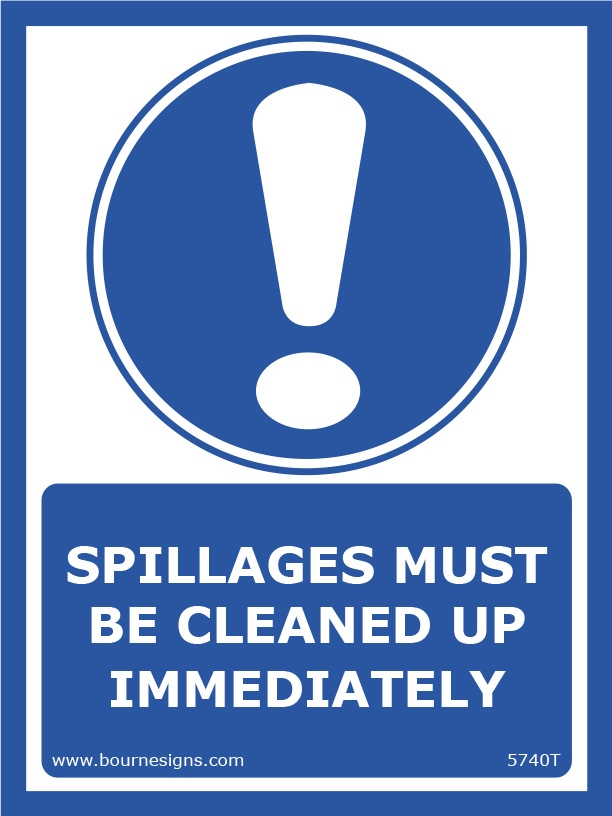 Spillages must be cleaned up immediately 150mm x 200mm