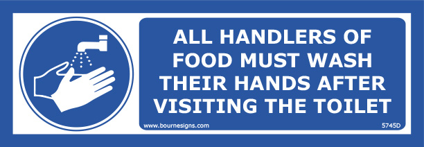 All handlers of food must wash their hands after visiting the toilet 300mm x 100mm