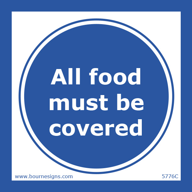 All food must be covered 150mm x 150mm