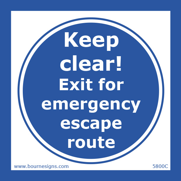 Keep clear! Exit for emergency escape route 150mm x 150mm