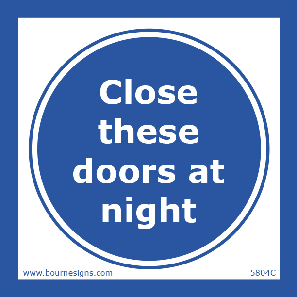 Close these doors at night 150mm x 150mm