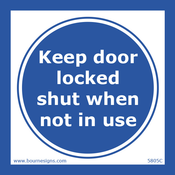 Keep door locked shut when not in use 150mm x 150mm
