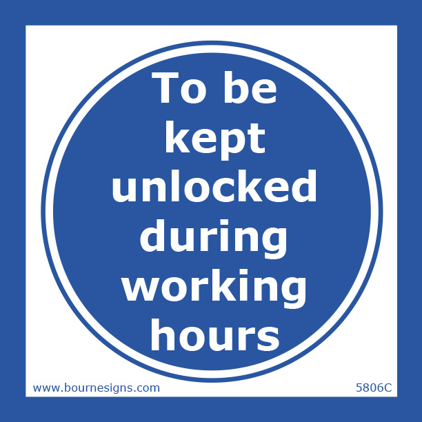 To be kept unlocked during working hours 150mm x 150mm