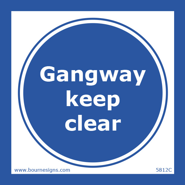 Gangway. Keep clear 150mm x 150mm