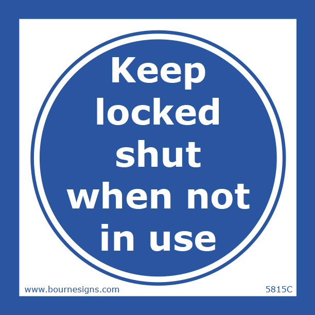Keep locked shut when not in use 150mm x 150mm