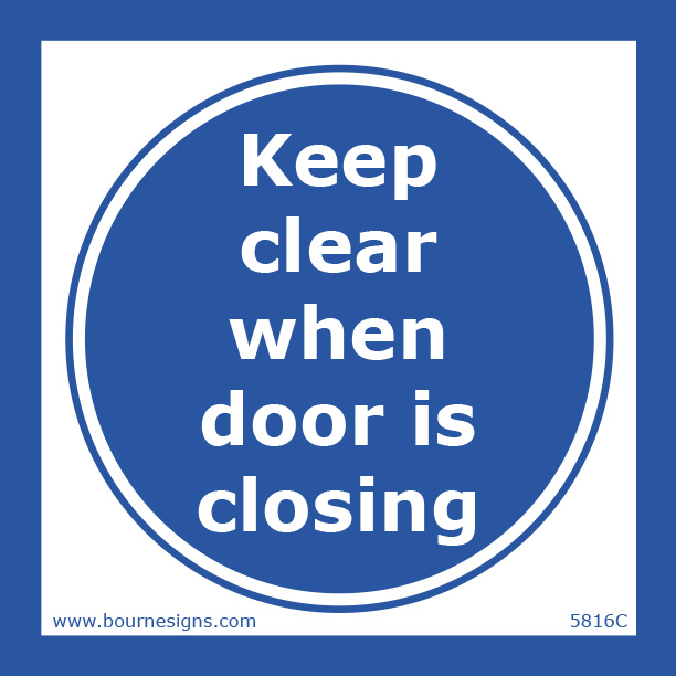 Keep clear when door is closing 150mm x 150mm