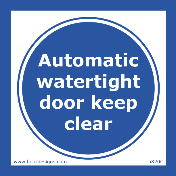 Automatic watertight door. Keep clear 150mm x 150mm