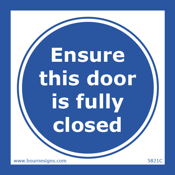 Ensure this door is fully closed 150mm x 150mm
