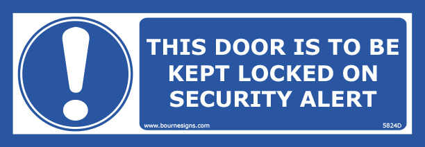 This door to be kept locked on security alert 150mm x 150mm