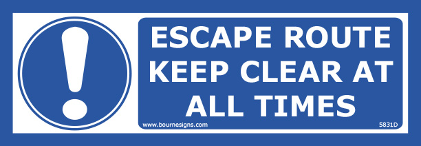 Escape route. Keep clear at all times 300mm x 100mm