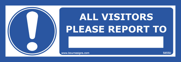 All visitors please report to: 300mm x 100mm