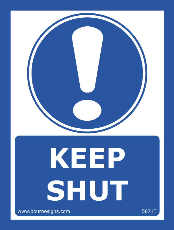 Keep Shut 150mm x 200mm