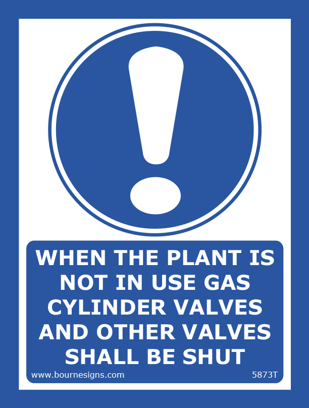 When the plant is not in use gas cylinder valves and other valves shall be shut 150mm x 200mm