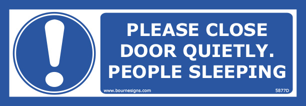 Please close door quietly. People sleeping 300mm x 100mm