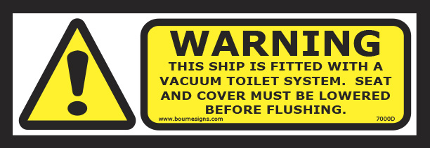 Warning. This ship is fitted with a vacuum toilet system. Seat and cover must be lowered before flushing 300mm x 100mm
