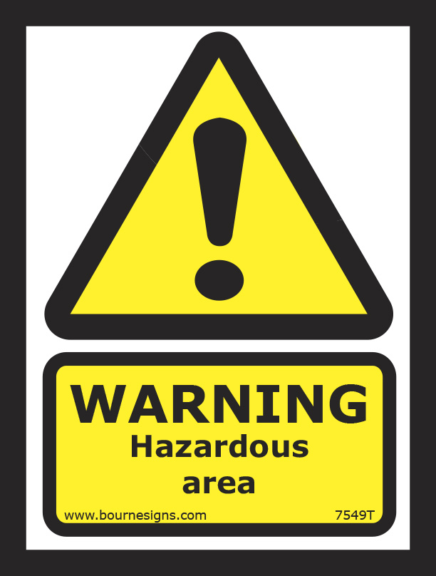 Warning. Hazardous area 150mm x 200mm