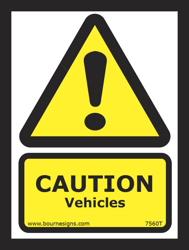 Caution. Vehicles 150mm x 200mm