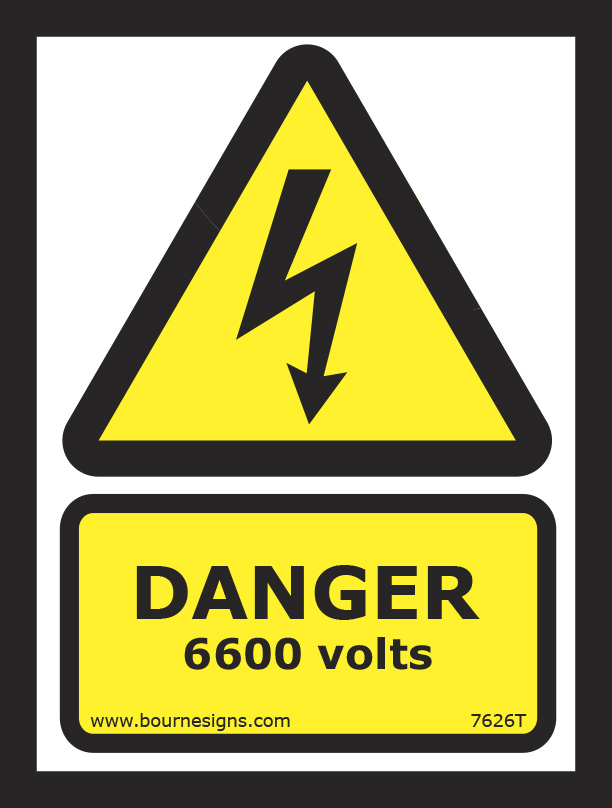 Danger. 6600 volts 150mm x 200mm