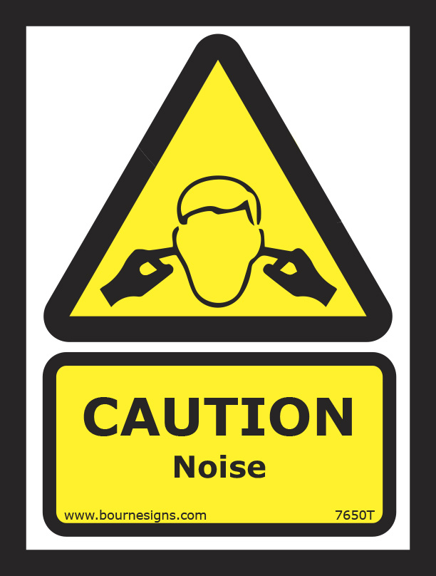 Caution. Noise 150mm x 200mm