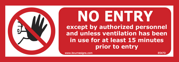 No entry except by authorized personnel and unless ventilation has been in use for at least 15 minutes prior to entry 300mm x 100mm