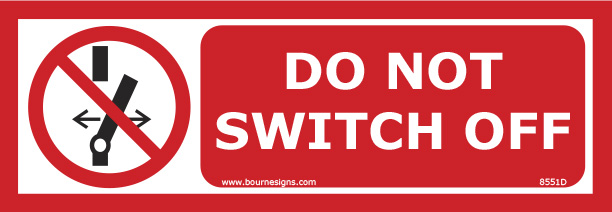 Do Not Switch Off 300mm x 100mm
