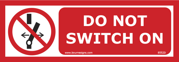 Do Not Switch On 300mm x 100mm