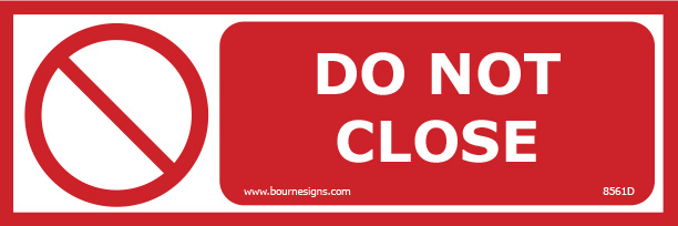 Do Not Close 300mm x 100mm